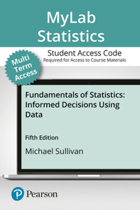 Mylab Statistics with Pearson Etext -- 24 Month Standalone Access Card -- For Fundamentals of Statistics
