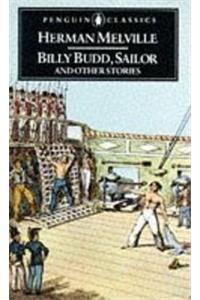 Billy Budd, Sailor And Other Stories