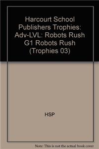 Harcourt School Publishers Trophies: Above Level Individual Reader Grade 1 Robots Rush