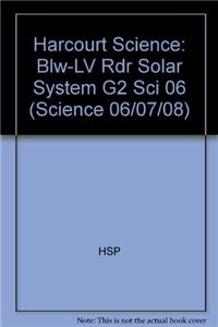 Harcourt Science: Below-Level Reader Grade 2 the Solar System