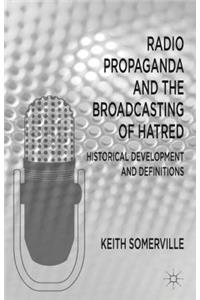 Radio Propaganda and the Broadcasting of Hatred