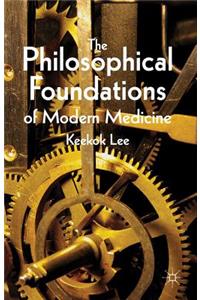 Philosophical Foundations of Modern Medicine