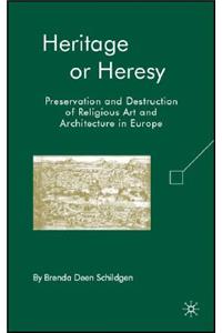 Heritage or Heresy