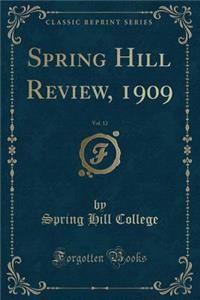 Spring Hill Review, 1909, Vol. 12 (Classic Reprint)