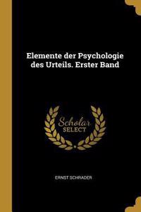 Elemente Der Psychologie Des Urteils. Erster Band