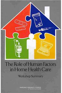 Role of Human Factors in Home Health Care