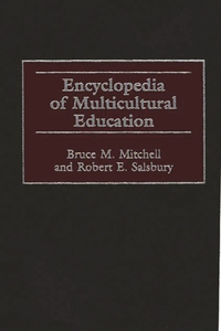 Encyclopedia of Multicultural Education