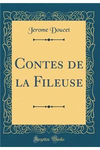 Contes de la Fileuse (Classic Reprint)