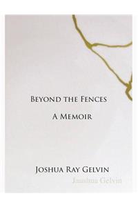 Beyond the Fences