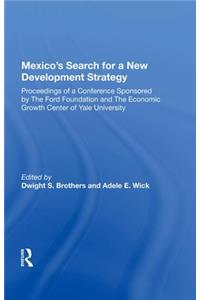 Mexico's Search for a New Development Strategy