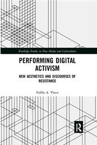 Performing Digital Activism