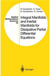Integral Manifolds and Inertial Manifolds for Dissipative Partial Differential Equations