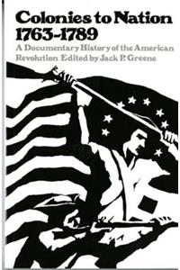 Colonies to Nation, 1763-1789