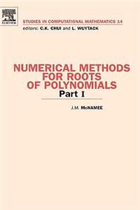 Numerical Methods for Roots of Polynomials - Part I