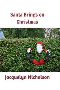 Santa brings on Christmas