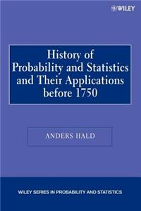 History of Probability and Statistics and Their Applications Before 1750