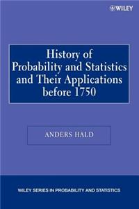 A History of Probability and Statistics and Their Applications before 1750