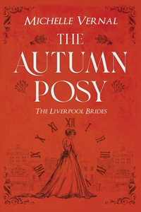 The Autumn Posy, Book 1, The Liverpool Brides