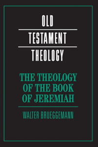 The Theology of the Book of Jeremiah