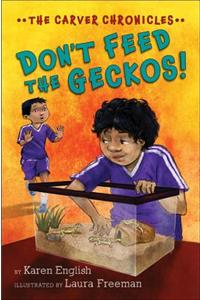 Carver Chronicles, Book 8: Don't Feed the Geckos!