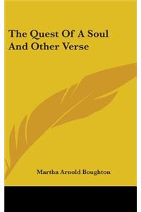 The Quest Of A Soul And Other Verse