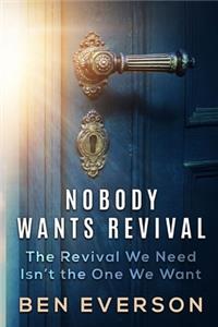 Nobody Wants Revival