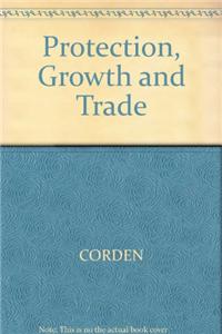 Protection, Growth and Trade