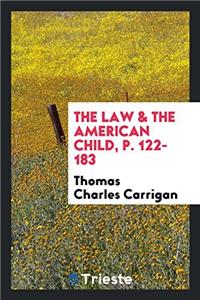 The Law & the American Child, p. 122-183