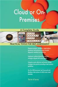 Cloud or On-Premises A Complete Guide