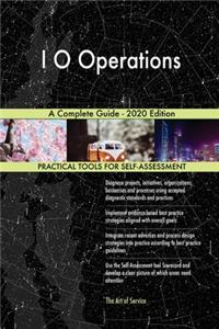 I O Operations A Complete Guide - 2020 Edition