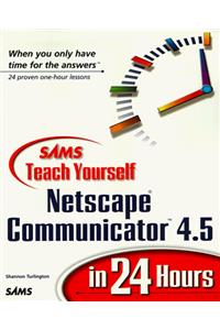 Teach Yourself Netscape Communicator 5 in 24 Hours (Sams Teach Yourself)