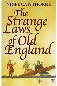 The Strange Laws Of Old England