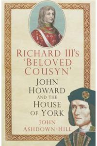 Richard III's 'Beloved Cousyn'