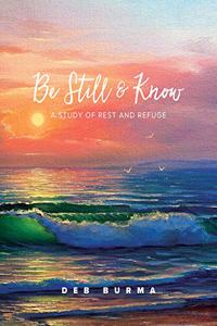 Be Still and Know