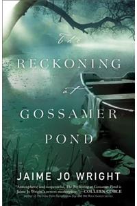 The Reckoning at Gossamer Pond