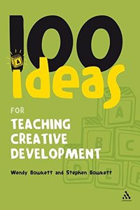 100 Ideas for Teaching Creative Development