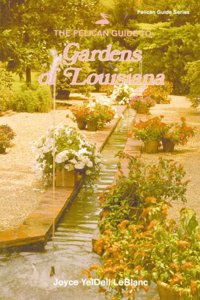 Pelican Guide to Gardens of Louisiana, The