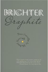 Brighter Graphite: Two Novellas