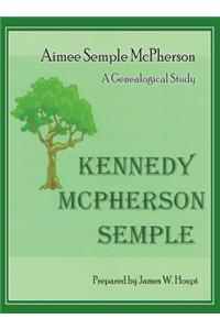 Aimee Semple McPherson: A Genealogical Study