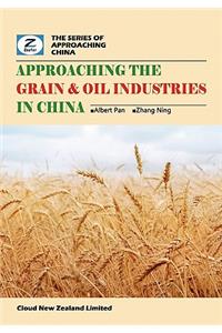 Approaching the Grain & Oil Industries in China