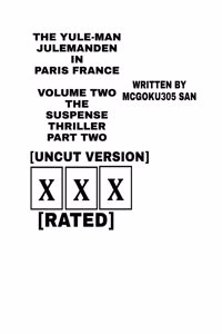 Yule-Man Julemanden In Paris France Volume Two The Suspense Thriller Part Two [Uncut Version]