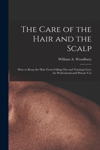 Care of the Hair and the Scalp