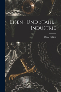 Eisen- und Stahl- Industrie