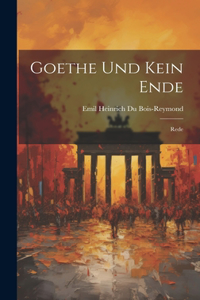 Goethe und Kein Ende