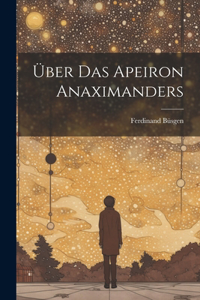 Über Das Apeiron Anaximanders