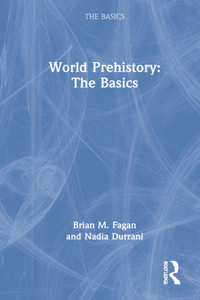World Prehistory: The Basics