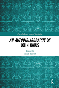 An Autobibliography by John Caius