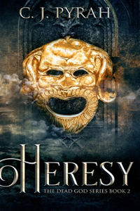 Heresy (The Dead God Series Book 2)
