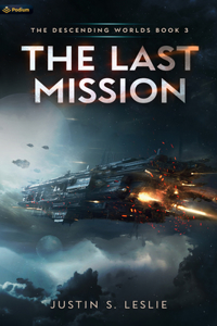 Last Mission: A Military Sci-Fi Adventure