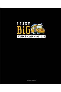 I Like Big And I Cannot Lie